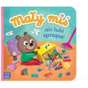 MAŁY MIŚ NIE LUBI SPRZĄTAĆ DUŻY FORMAT AKSJOMAT