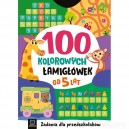 100 KOLOROWYCH ŁAMIGŁÓWEK ZADANIA DLA PRZEDSZKOLAKÓW OD 5 LAT AKSJOMAT